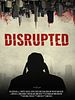 Poster der Disrupted