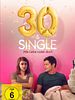 Poster der 30 & Single - Alte Liebe rostet doch
