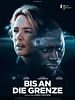 Poster der Bis an die Grenze