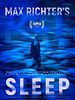 Poster der Max Richter's Sleep