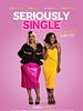 Poster der Seriously Single