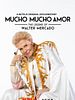 Poster der Mucho Mucho Amor: Die Legende von Walter Mercado