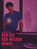 Poster der Der See der wilden Gänse