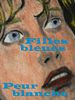Poster der Filles bleues, peur blanche