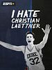 Poster der I Hate Christian Laettner