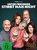 Poster der Unter Freunden stirbt man nicht