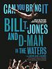 Poster der Can You Bring It: Bill T. Jones And D-Man In The Waters