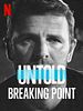 Poster der Untold: Breaking Point