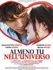 Poster der Almeno tu nell'universo