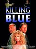 Poster der Killing Blue