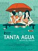 Poster der Tanta Agua - Nichts als Regen
