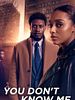 Poster der You Don't Know Me