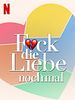 Poster der F*ck die Liebe nochmal