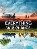 Poster der Everything Will Change