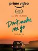 Poster der Don't Make Me Go