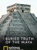 Poster der Buried Truth of the Maya