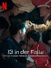 Poster der 13 in der Falle: Wie wir in einer Höhle in Thailand überlebten