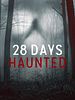 Poster der 28 Days Haunted