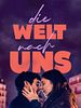 Poster der Die Welt nach uns