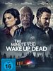 Poster der The Minute You Wake Up Dead
