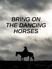 Poster der Bring on the Dancing Horses - Die Killerin vor der Tür