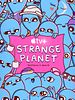Poster der Strange Planet