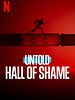 Poster der Untold: Hall Of Shame