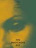Poster der An Avocado Pit