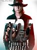 Poster der Trail Of Justice