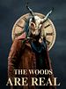 Poster der The Woods Are Real