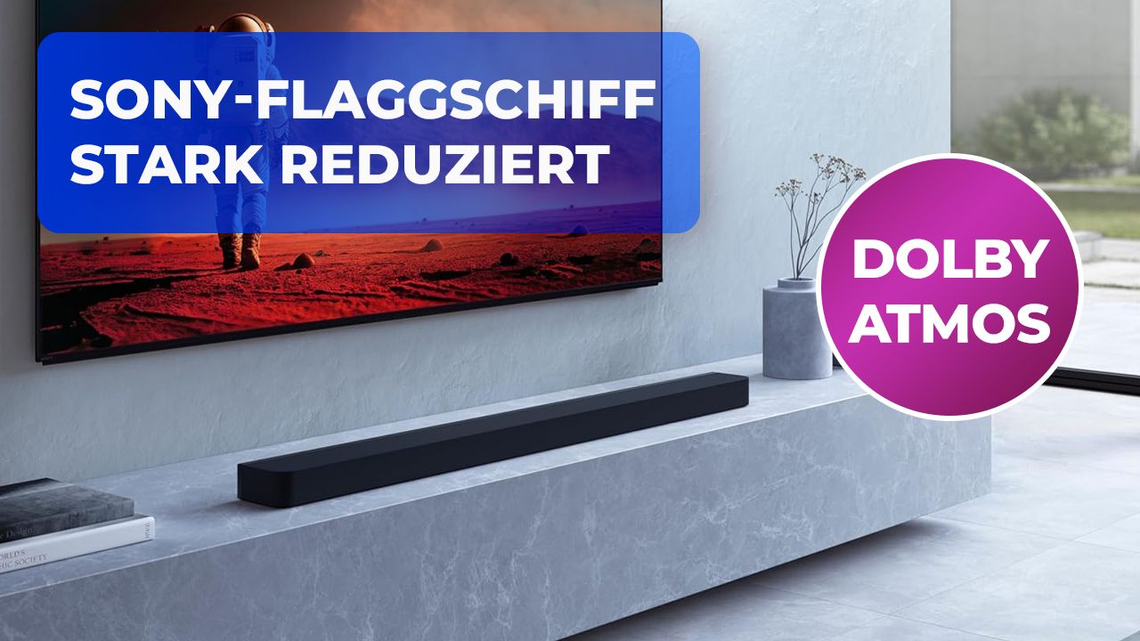 Der Ferrari unter den Sony-Soundbars: 13 Lautsprecher, echtes Dolby Atmos und 400 Euro Ersparnis
