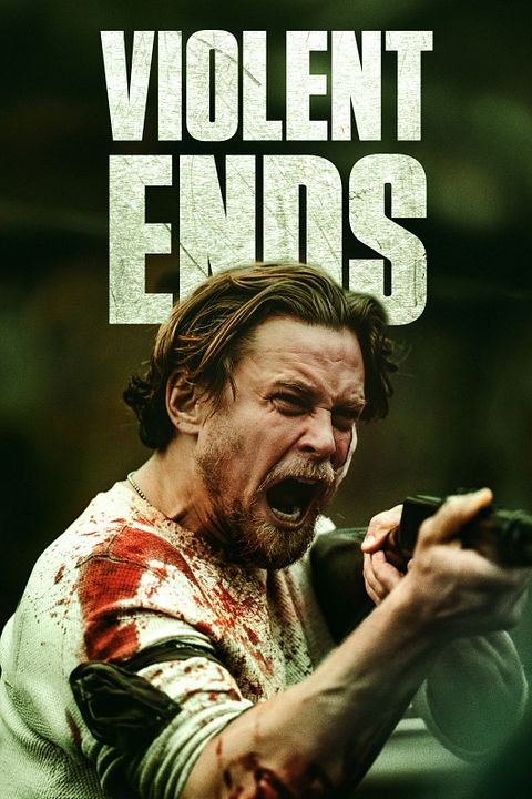Violent Ends : Kinoposter