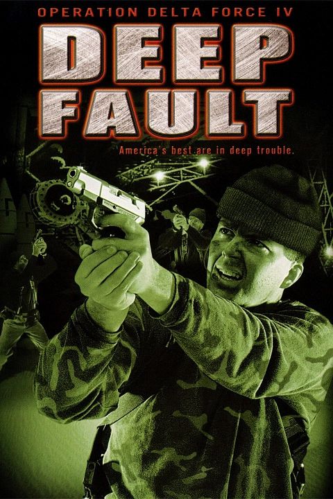Operation Delta Force 4: Deep Fault : Kinoposter