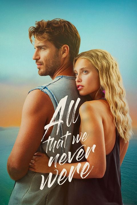 All That We Never Were : Kinoposter