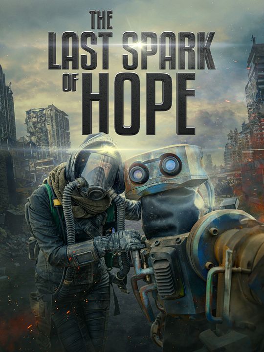 The Last Spark Of Hope : Kinoposter