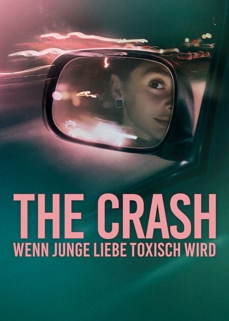 The Crash: Wenn junge Liebe toxisch wird : Kinoposter