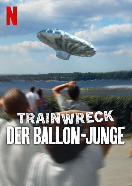 Trainwreck: Der Ballon-Junge : Kinoposter