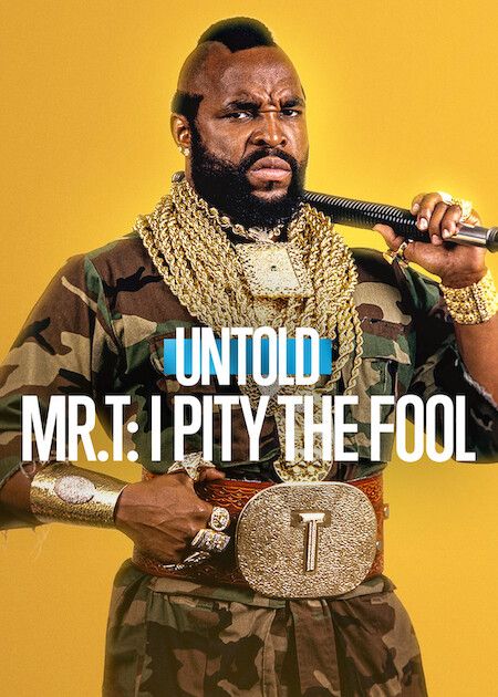 Untold Mr. T: I Pity The Fool : Kinoposter