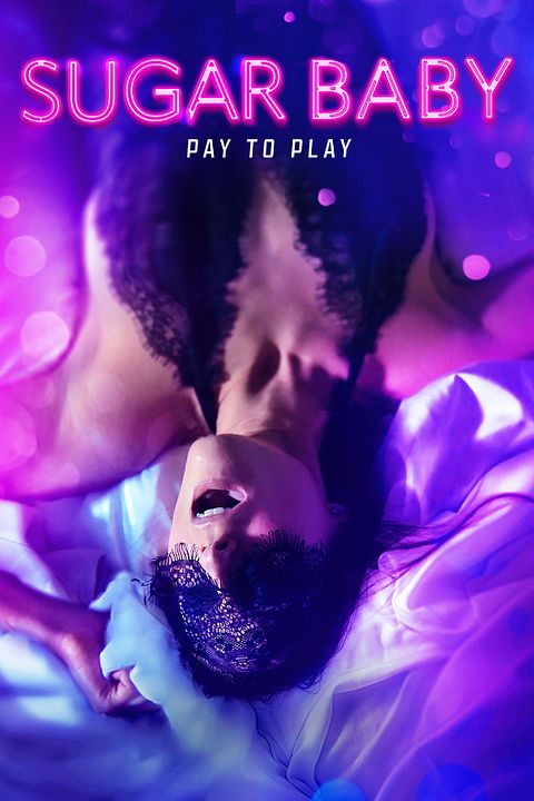 Sugar Baby – Pay To Play : Kinoposter