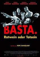 Basta. Rotwein oder Totsein : Kinoposter