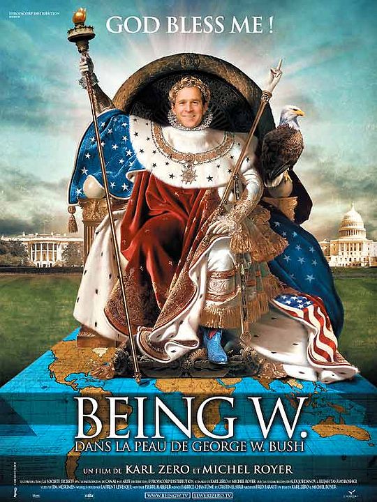 George Walker Bush in Being W. : Kinoposter Karl Zéro