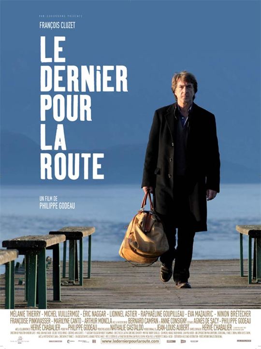 Le Dernier pour la route : Kinoposter Philippe Godeau