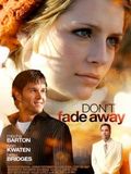 Don't Fade Away : Kinoposter