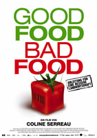 Good Food, Bad Food - Anleitung für eine bessere Landwirtschaft : Kinoposter