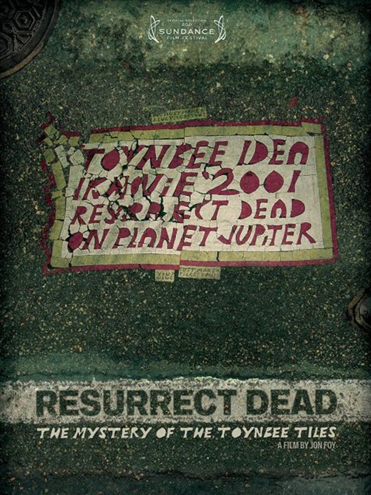 Resurrect Dead : The Mystery of the Toynbee Tiles : Kinoposter