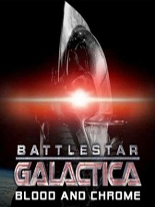 Battlestar Galactica: Blood & Chrome : Kinoposter