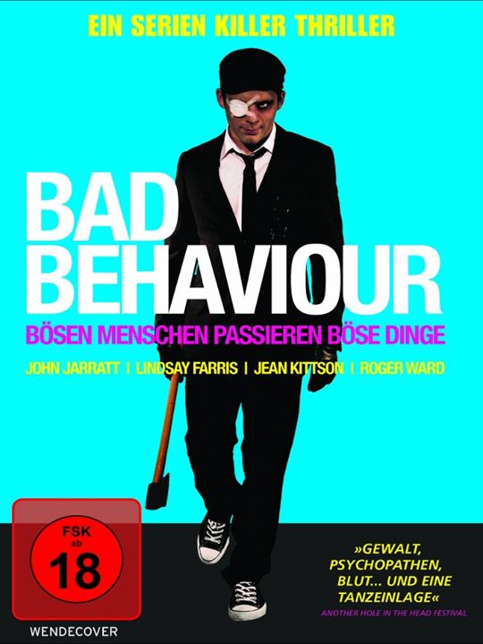 Bad Behaviour - Bösen Menschen passieren böse Dinge! : Kinoposter