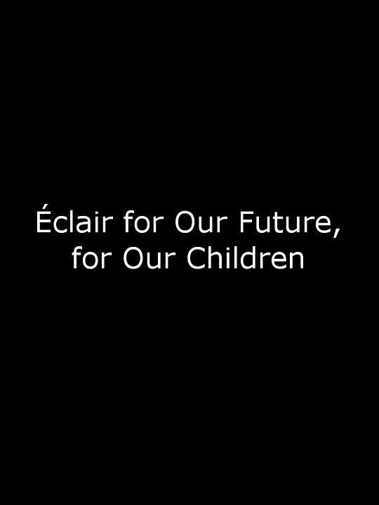 Éclair for Our Future, for Our Children : Kinoposter