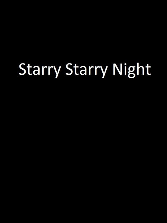 Starry Starry Night : Kinoposter