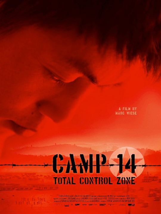 Camp 14: Total Control Zone : Kinoposter